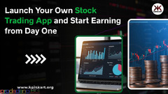 Launch Your Own Stock Trading App and Start Earning from Day One