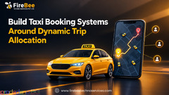 Build Taxi Booking Systems Around Dynamic Trip Allocation